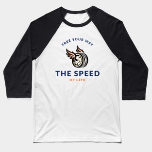 The Speed of Life Racing Baseball T-Shirt